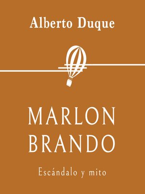 cover image of Marlon Brando. Escándalo y mito